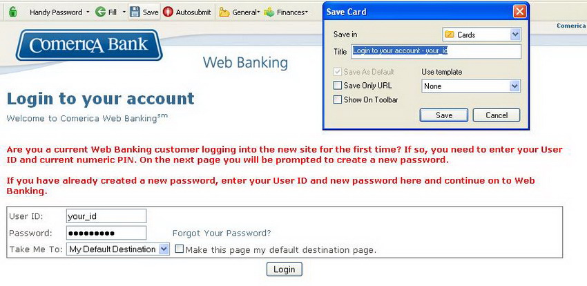 Login to Comerica Web Banking automatically with the use of Handy Password. Login to Comerica Web Banking automatically with the use of Handy Password.
